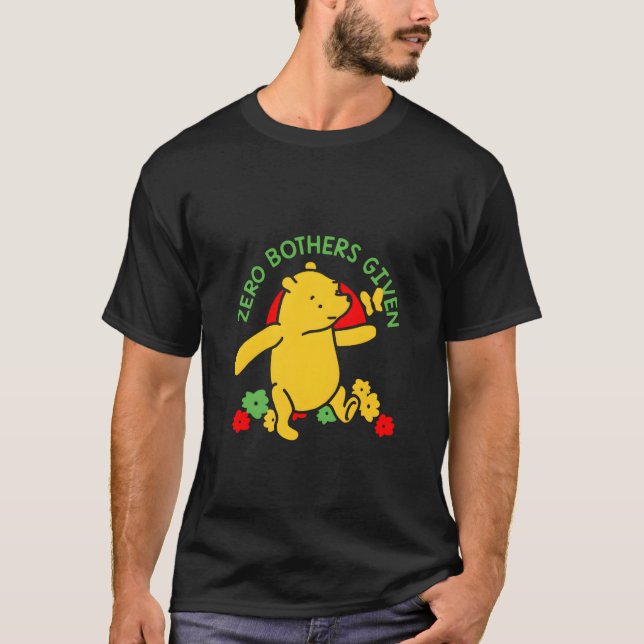 Zero Bothers Given Dancing Bear Novelty T-Shirt (Front)