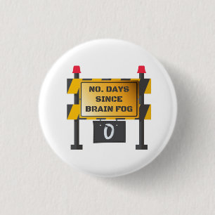 Zero Days Since Brain Fog Incident 3 Cm Round Badge