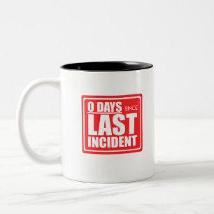 Zero Days Since Last Incident. Two-Tone Coffee Mug