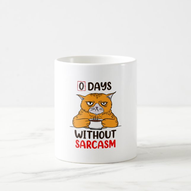 Zero Days Without Sarcasm Coffee Mug (Center)