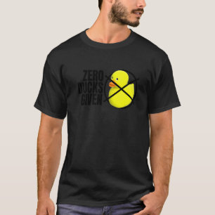 Zero Ducks Given Bath Toy Duckie Rubber Duck T-Shirt