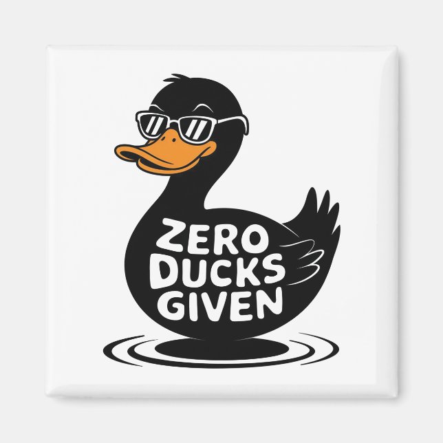 Zero Ducks Given - Funny Cool Duck Design  Magnet (Front)