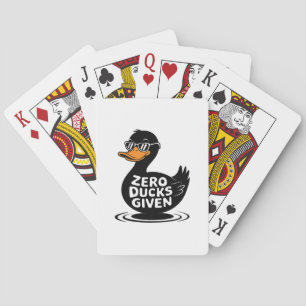 Zero Ducks Given - Funny Cool Duck Design Playing Cards