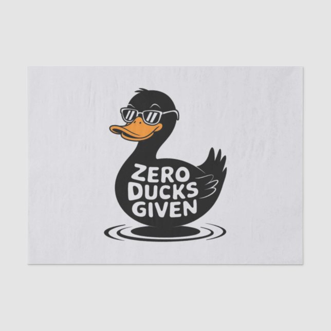 Zero Ducks Given - Funny Cool Duck Design  Tissue Paper (Front)