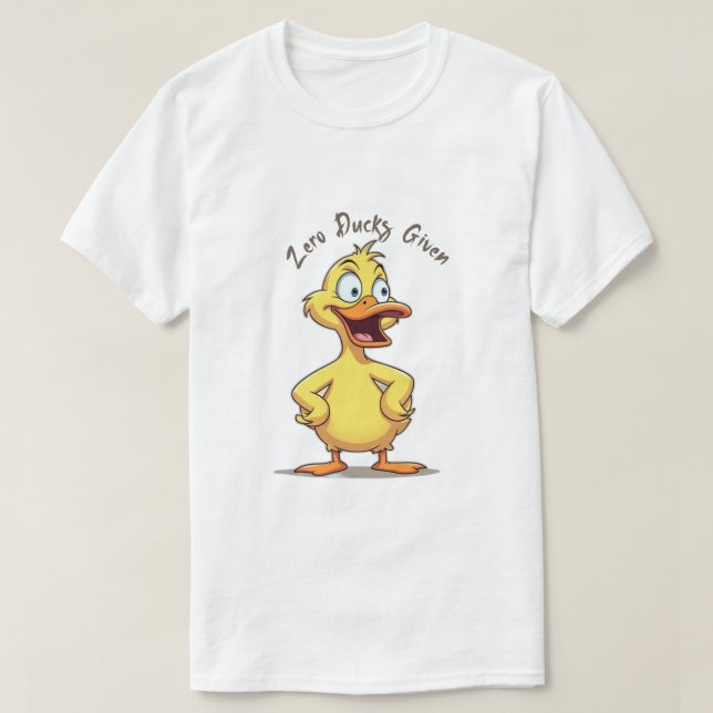 zero Ducks Given T-Shirt (Design Front)