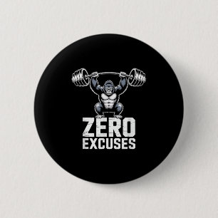 Zero Excuses Gorilla Gym Motivational Workout  6 Cm Round Badge