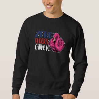 Zero Flocks Given Animal Flamingo For Men Women Sweatshirt