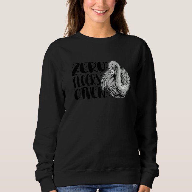 Zero Flocks Given  Animal  Flamingo For Men Women  Sweatshirt (Front)