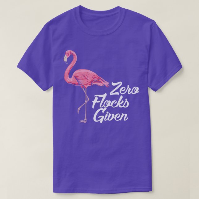 Zero flocks given Cute Flamingo Summer Gifts T-Shirt (Design Front)