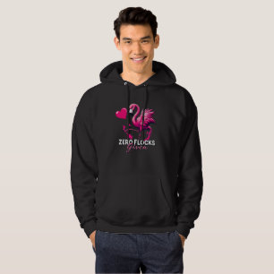 Zero Flocks Given Hoodie – Funny Flamingo Gift