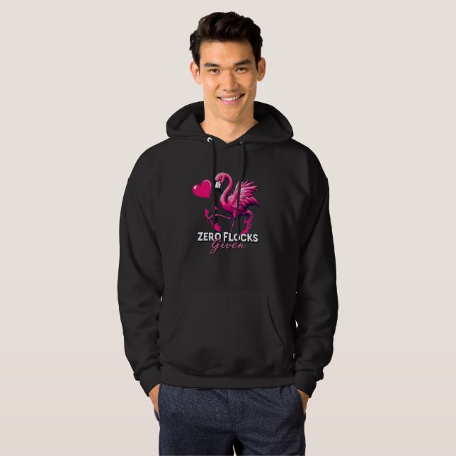 Zero Flocks Given Hoodie – Funny Flamingo Gift (Front Full)
