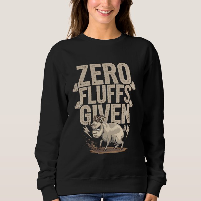Zero Fluffs Given Funny Angry Goat Humour Sweatshirt (Front)