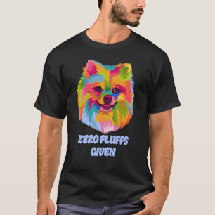 Zero Fluffs Given Pomeranian Pom Pom Humour Dog T-Shirt