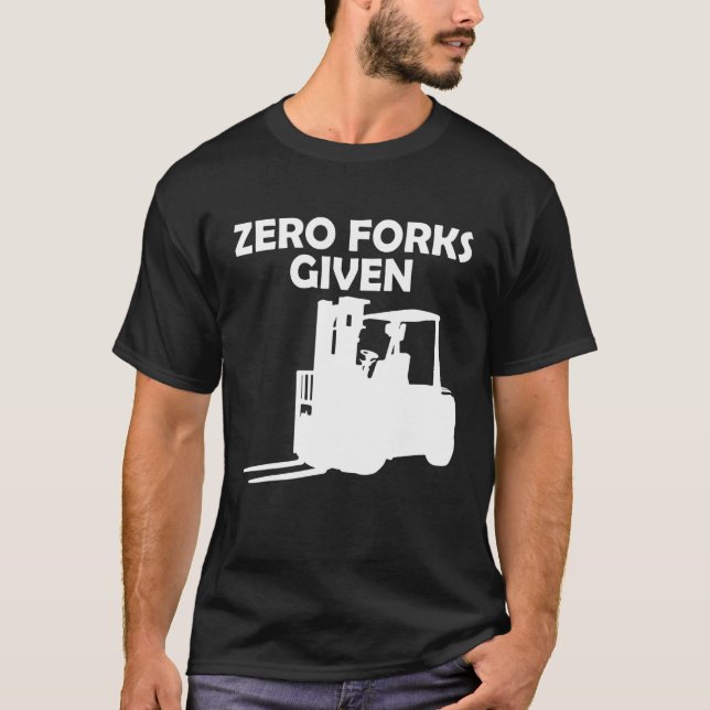 Zero forks given 1 T-Shirt (Front)