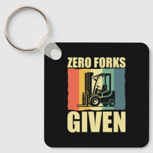Zero Forks Given Funny Forklift Driver Pun Key Ring