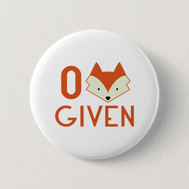 Zero Fox Given 6 Cm Round Badge (Front)