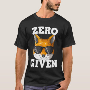 Zero Fox Given Fox With Glasses Fox Pun T-Shirt