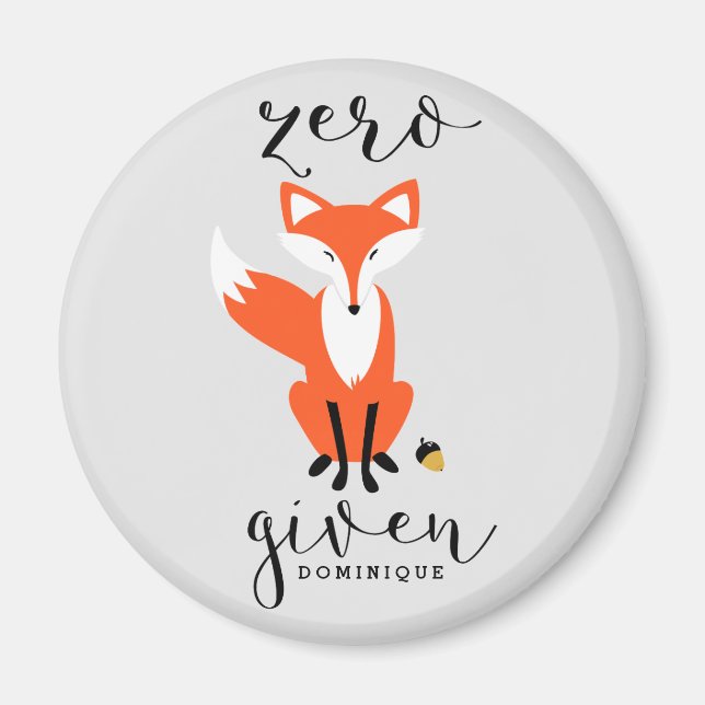 Zero Fox Given Funny Pun Personalised Magnet (Front)