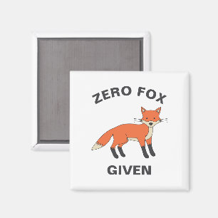 Zero Fox Given Funny Sarcasm Wild Animals Pun Magnet