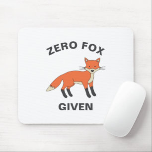 Zero Fox Given Funny Sarcasm Wild Animals Pun Mouse Pad
