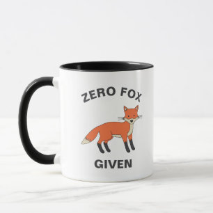 Zero Fox Given Funny Sarcasm Wild Animals Pun Mug