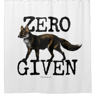 Zero (Fox) Given Shower Curtain