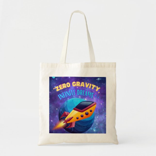 Zero gravity infinite dreams tote bag (Front)