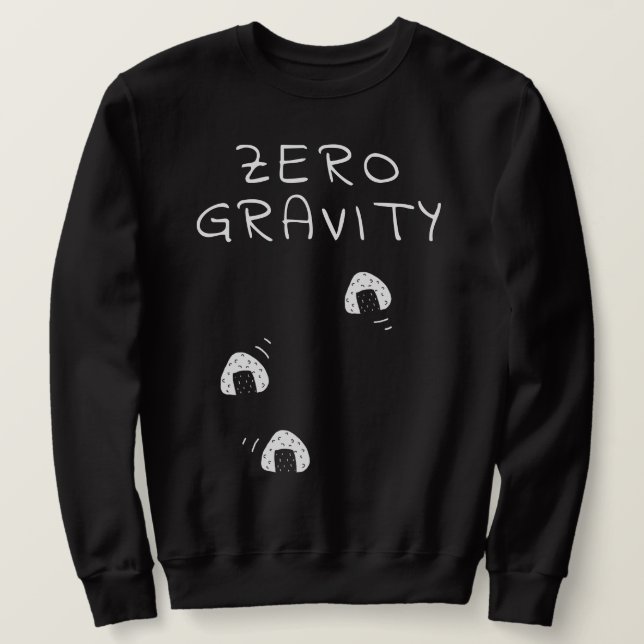 Zero Gravity Sweatshirt (Design Front)