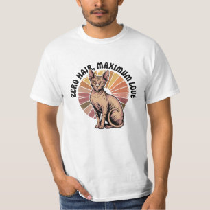 Zero Hair Maximum Love Sphynx Art T-Shirt