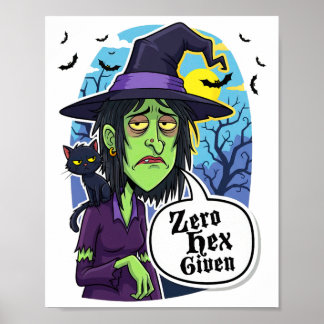 Zero Hex Given Funny Witch Halloween Costume Tee Poster