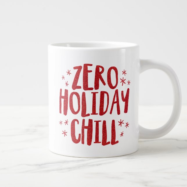 Zero holiday chill fun faux red glitter Christmas Large Coffee Mug (Right)