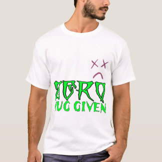 Zero hug givrn T-Shirt
