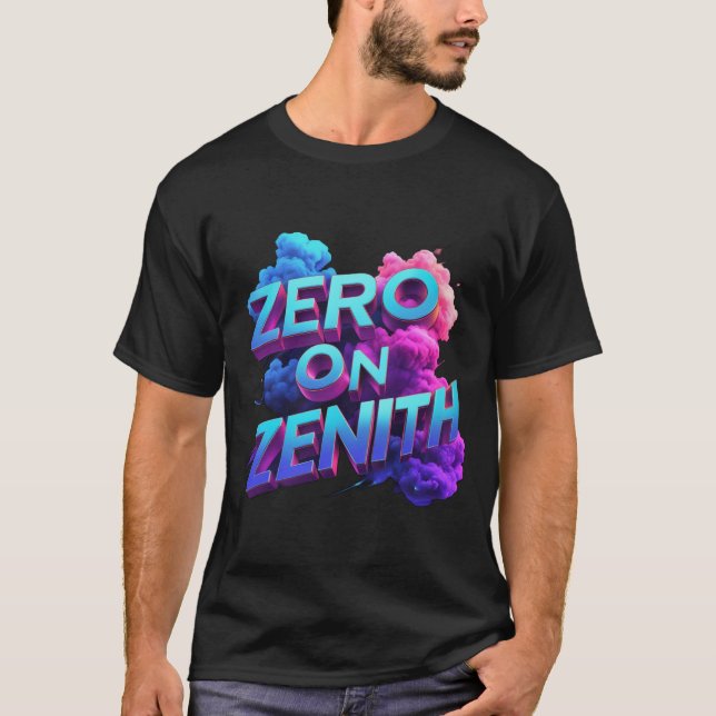 Zero in on Zenith T-Shirt (Front)