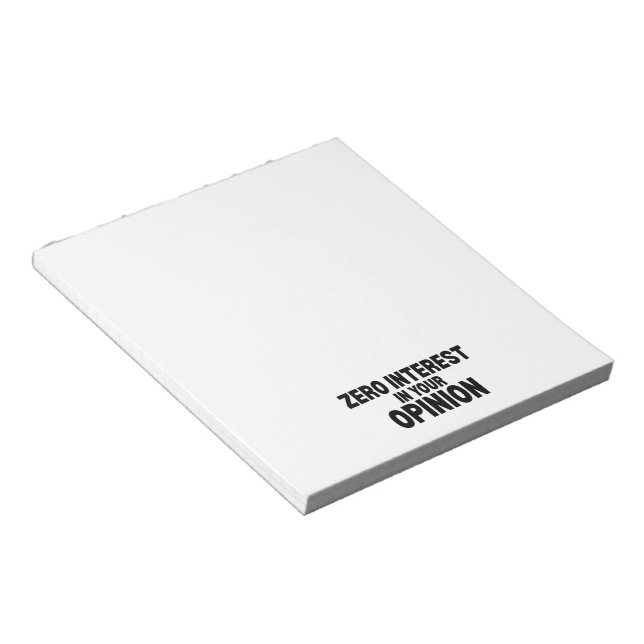 Zero Interest In Your Opinion Minimalist Notepad (Angled)
