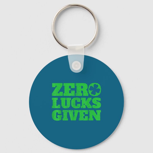 Zero Lucks Given Funny St Patricks Day 2020 Gift  Key Ring (Front)