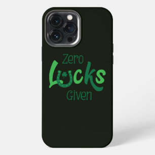 Zero Lucks Given Funny St Patricks Day iPhone 13 Pro Max Case