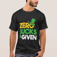 Zero Lucks Given Irish Sayings Adults Saint Patric