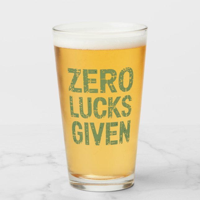 Zero Lucks Given St Paddy's Day Hilarious Patricks Glass (Front Filled)