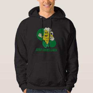 Zero Lucks Given St Patrick s Day St Paddys Day Hoodie