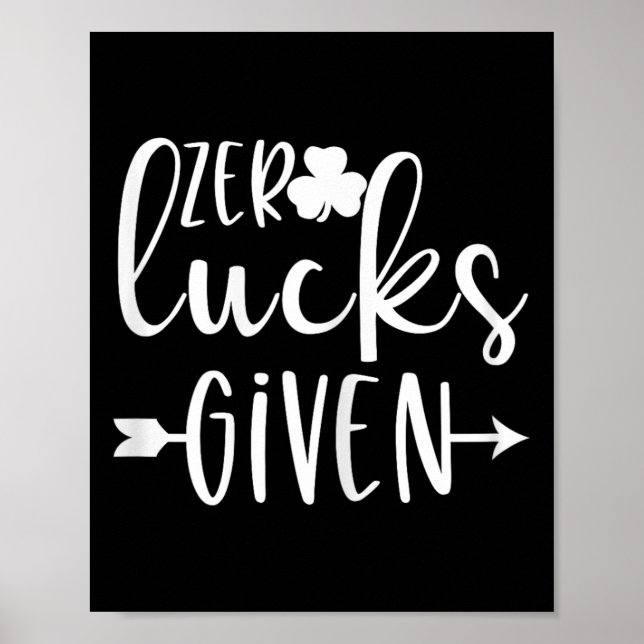 Zero Lucks Given St Patricks Day Funny For Teen Gi Poster (Front)