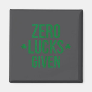 Zero Lucks Given St. Patricks Day Lucky Iriank Top Magnet