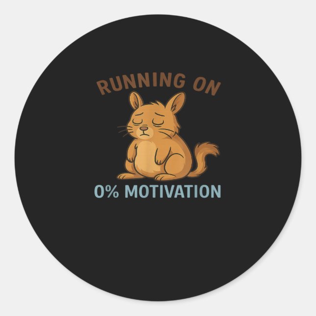 Zero Motivation  Classic Round Sticker (Front)