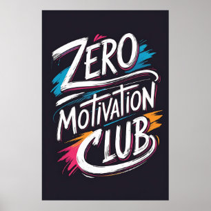 Zero Motivation Club Typography Poster
