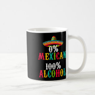 Zero Percent 0% Mexican Tequila Sombrero Cinco De Coffee Mug