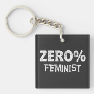 Zero Percent Feminist Anti Feminism 0% Feminist Key Ring