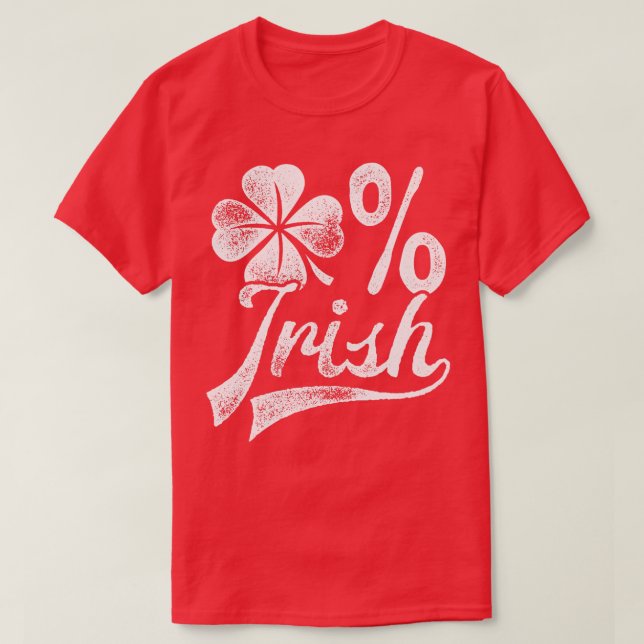Zero Percent Irish Funny St Patricks Day Shamrock  T-Shirt (Design Front)