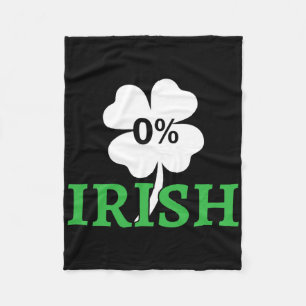 Zero Percent Irish Lucky Shamrock 0% Irish St Patr Fleece Blanket
