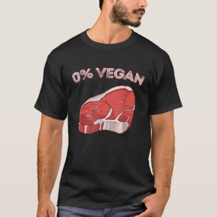 Zero Percent Vegan BBQ Meat Steak Graphic Meat Eat T-Shirt