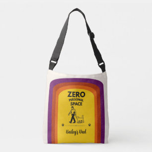 Zero Personal Space Funny Dog Lover Quote Crossbody Bag