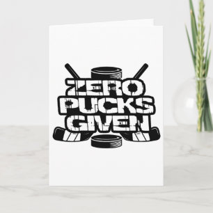 Zero Pucks Given Funny Ice Hockey Card